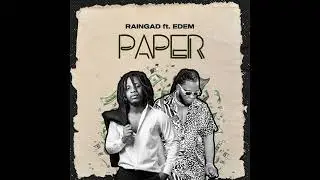 RAINGAD - PAPER (FT. EDEM)
