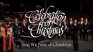 Sing We Now of Christmas (arr. Craig Courtney) | BYU Singers