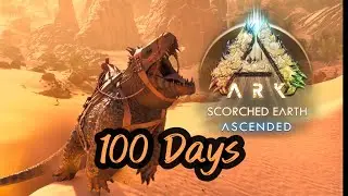 I Survived 100 Days in Scorched Earth - Ark Ascended