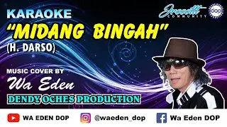 KARAOKE MIDANG BINGAH - DARSO │ MUSIC COVER BY WA EDEN