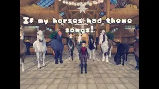 If My Horses Had Theme Songs! | Star Stable