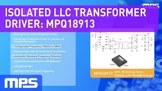 Isolated LLC Transformer Driver: MPQ18913