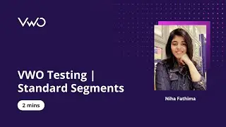 VWO Testing | Standard Segments