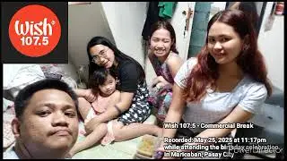 Wish 107.5 - Commercial Break (May 25, 2025)
