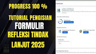 TUTORIAL PENGISIAN REFLEKSI TINDAK LANJUT DI RUANG GTK 2025||PENGELOLAAN KINERJA GURU