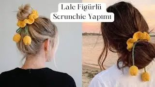 ​Lale Figürlü Scrunchie Yapımı | Örgü Saç Aksesuarları