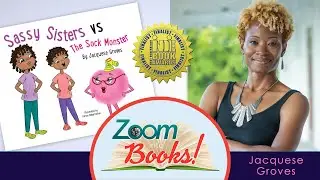 Zoom into Books - Jacquese Groves &ndash; Sassy Sisters vs. the Sock Monster