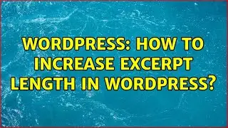 Wordpress: How to increase excerpt length in wordpress?