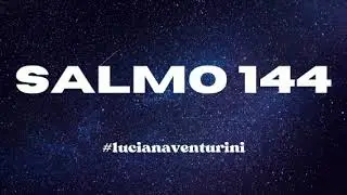 Salmo 144:  Feliz o povo a quem Deus protege #lucianaventurini #salmo