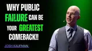 5 Powerful Ways to Rise After Public Failure | Josh Kaufman