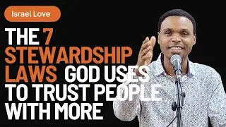 The 7 Stewardship Laws That God Uses to Trust People With More | Israel Love