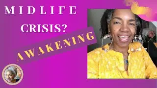 MIDLIFE ANXIETY: Crisis or TRANSFORMATION?