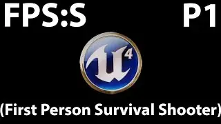 Unreal Engine 4 FPS Blueprints Tutorial part 1 - Creating Classes