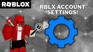 Учебное пособие &mdash; навигация по настройкам вашего аккаунта Roblox!