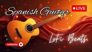 Flamenco Chill Beats 🎸✨ | Live Lo-Fi Music for Relaxation, Study, & Focus