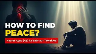 How to Find Peace in Pain:Hidden Path to Your Greatest Divine Blessing and Healing?Hazrat Ayub (AS)
