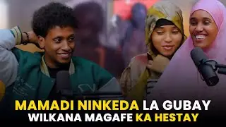 MAMADI NINKEDA LAGUBAY WILKANA MAGAFE KAHESTA SOO LABATAY