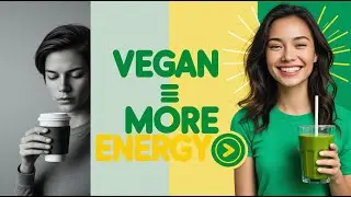 5 Ways Going Vegan Transforms Your Daily Energy Levels