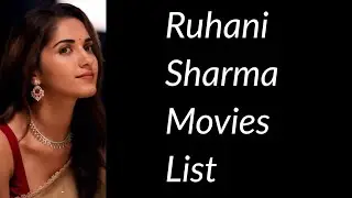 Ruhani Sharma Movies list