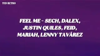 Sech, Dalex, Justin Quiles, Lenny Tavarez, Feid, Mariah - FEEL ME (Letra/Lyrics)