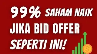 Bid Offer Saham Yang Potensi Naik Sangat Besar Sampai Hampir 100% Berdasarkan Pengalaman