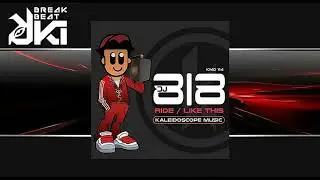 Dj 818 - Like This (Original Mix) Kaleidoscope Music