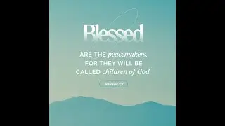 Beatitudes Part 7 - 