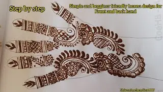Simple & Easy Mehndi Design for Front and Back Hand | Step by Step | Beginner Friendly