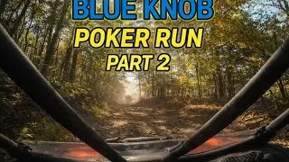 BLUE KNOB Poker Run 2025 (Part 2) &ndash; The Trails Get Tougher !