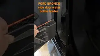 Ford Bronco water bottle holder front doors how to