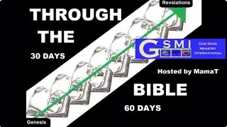 Thru the Bible Day#3 & GSMI Videos