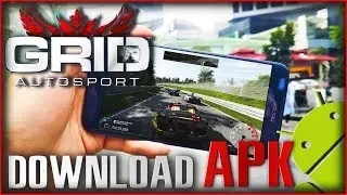 🔥GRID AUTOSPORT MOBILE 2019! DOWNLOAD APK🔥