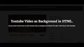 How to add YouTube Video as Full Screen Background Video in HTML | HTML, CSS & JS Tutorial