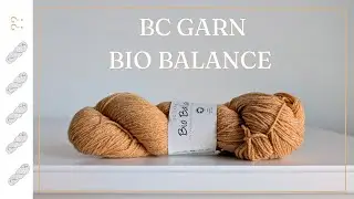 An Eco Friendly Yarn You Need to Try? BC Garn Bio Balance Yarn Review
