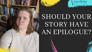 Should Your Story Have an Epilogue? (Plot Structure Part 10)
