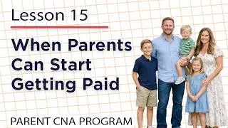 Parent CNA Program in Colorado &ndash; Lesson 15: When Parents Can Start Getting Paid