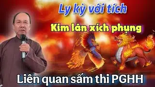 Ly kỳ với t&iacute;ch, kim l&acirc;n x&iacute;ch phụng li&ecirc;n quan sấm thi PGHH.