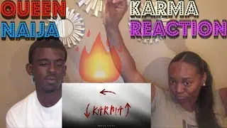 Queen Naija - Karma (Audio) - REACTION