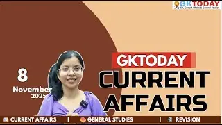 8 November 2025 |Current Affairs Today | Top MCQs with Static GK & Revision by GKTODAY 🎯