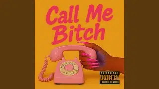 Call me Bitch (Radio Edit)