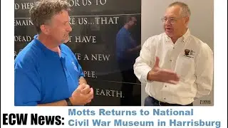 ECW NEWS: Wayne Motts Returns to National Civil War Museum