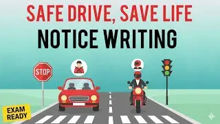 Notice Writing |  Safe Drive, Save Life | Writing Skills for All 
