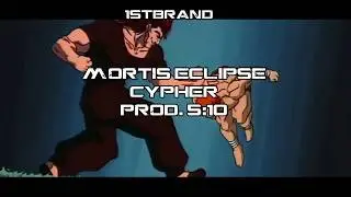 MORTIS ECLIPSE CYPHER (PROD. 5:10) [AMV]