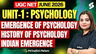 UGC NET June 2026 | UGC NET Psychology Unit 1 | Emergence Of Psychology UGC NET By Mrinalini Mam