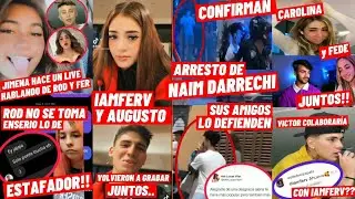 NAIM ARRESTADO | JIMENA HABLA DE IAMFERV Y ROD