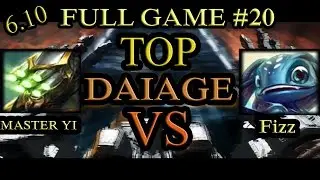 Tank Master Yi Vs Tank Fizz Top - Top with Smite - Patch 6.10 - Full Game #20 - DAIAGE