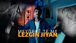Lezgîn Jiyan - Meygerê te me