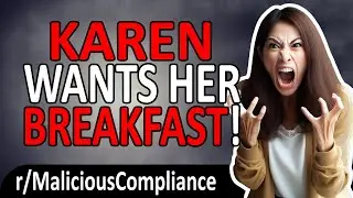 Karen Demands Breakfast On The Dot! | Reading Reddit