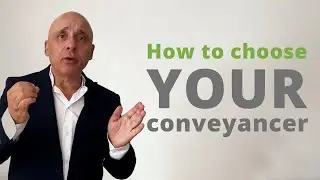 How to choose your conveyancer