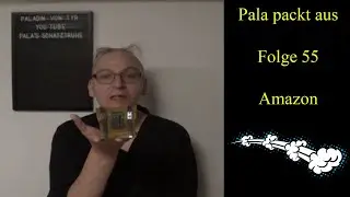 Pala packt aus / Amazon / Folge 55